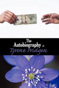 The Autobiography of Tyrone Pridgen