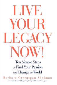Live Your Legacy Now!