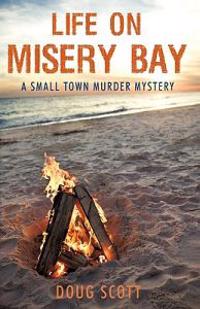 Life on Misery Bay