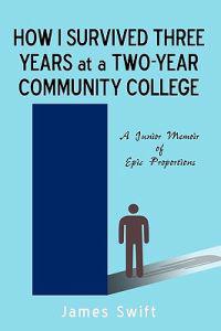 Kirjan kansi "How I Survived Three Years at a Two-Year Community College"