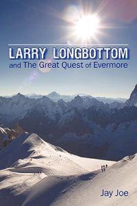 Larry Longbottom and the Great Quest of Evermore