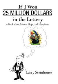 Bokomslag för "If I Won 25 Million Dollars in the Lottery"