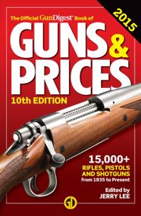 Official Gun Digest Book of Guns & Prices 2015