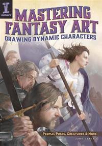 Mastering Fantasy Art - Drawing Dynamic Characters