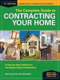 The Complete Guide to Contracting Your Home 5th Edition