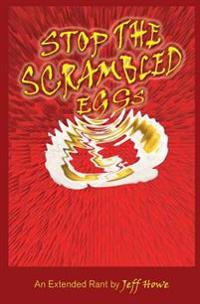 Stop The Scrambled Eggs