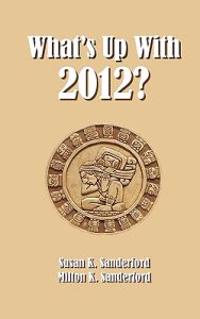 What's Up With 2012?