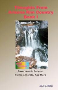 Thoughts From Arizona Rim Country Book I: Essay And Theme Paper Ideas