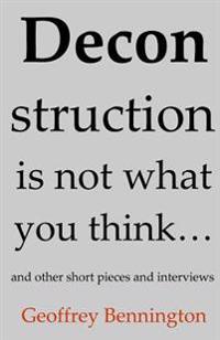 Deconstruction Is Not What You Think