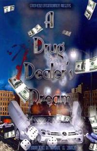 A Drug Dealer's Dream