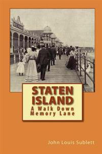 Staten Island: A Walk Down Memory Lane