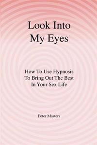 Look into My Eyes