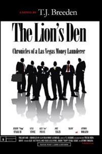 The Lion's Den: Chronicles of a Las Vegas Money Launderer