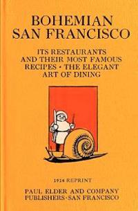 Bohemian San Francisco- 1914 Reprint
