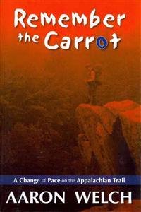 Remember The Carrot: A Change Of Pace On The Appalachian Trail