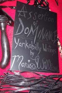 Assertion Of Dominance: Yankabilly Writings