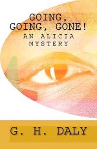 Going, Going, Gone!: An Alicia Mystery