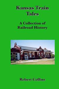 Kansas Train Tales