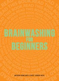 Brainwashing for Beginners