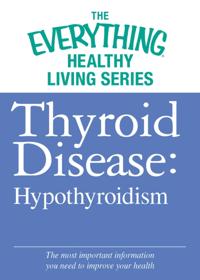 The Everything® Healthy Living Series
