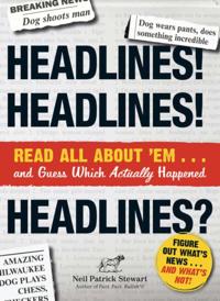 Headlines! Headlines! Headlines?