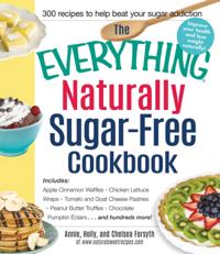 Everything Naturally Sugar-Free Cookbook