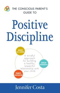 The Conscious Parent''s Guides