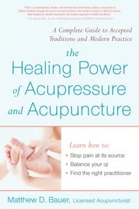 Healing Power Of Acupressure and Acupuncture