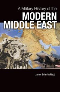 Military History of the Modern Middle East