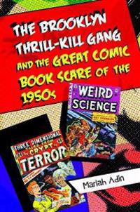 The Brooklyn Thrill-Kill Gang and the Great Comic Book Scare of the 1950s