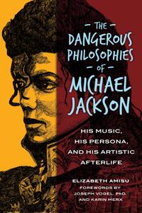 Bokomslag för "The Dangerous Philosophies of Michael Jackson"