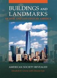 Buildings and Landmarks of 20th- and 21st-Century America