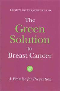 The Green Solution to Breast Cancer