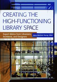 Creating the High-Functioning Library Space