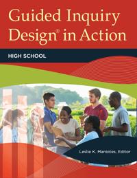Guided Inquiry Design® in Action