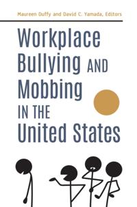 Workplace Bullying and Mobbing in the United States