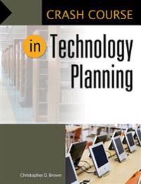 Crash Course in Technology Planning