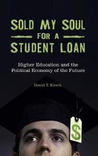 Sold My Soul for a Student Loan