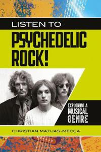 Bokomslag for "Listen to Psychedelic Rock!"