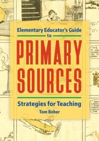 Elementary Educator's Guide to Primary Sources