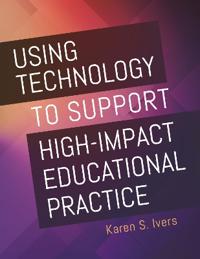 Using Technology to Support High-Impact Educational Practice