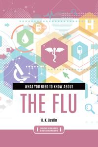 What You Need to Know about the Flu