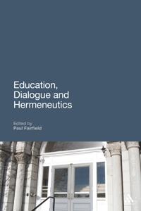 Education, Dialogue and Hermeneutics
