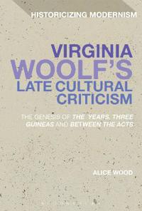Bokomslag for "Virginia Woolf's Late Cultural Criticism"