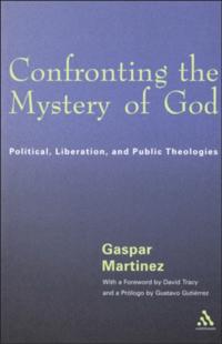 Confronting the Mystery of God
