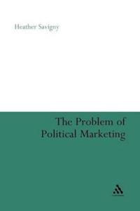 Bokomslag for "The Problem of Political Marketing"