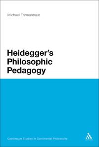 Heidegger's Philosophic Pedagogy