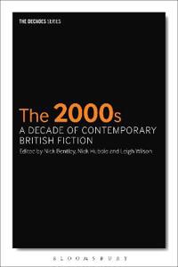 Bokomslag för "The 2000s: A Decade of Contemporary British Fiction"