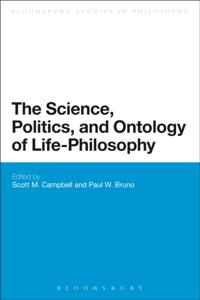 Science, Politics, and Ontology of Life-Philosophy