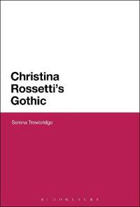 Bokomslag for "Christina Rossetti's Gothic"